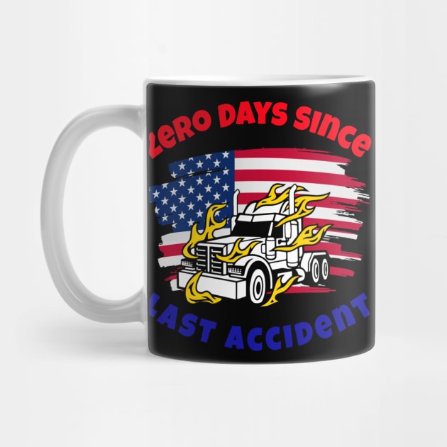 American Trucker Zero Days Since Last Accident RWB by Teamster Life